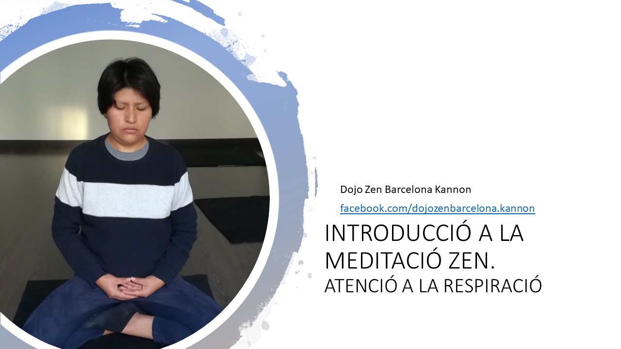Dojo Zen | Budismo Zen en Barcelona | 2020/04/26 Introducció a la meditació zen. Diumenge 26 dabril