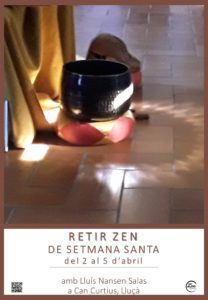 Dojo Zen | Budismo Zen en Barcelona | 2021/04/02 Retiro Zen de Semana Santa. Del 2 al 5 de abril