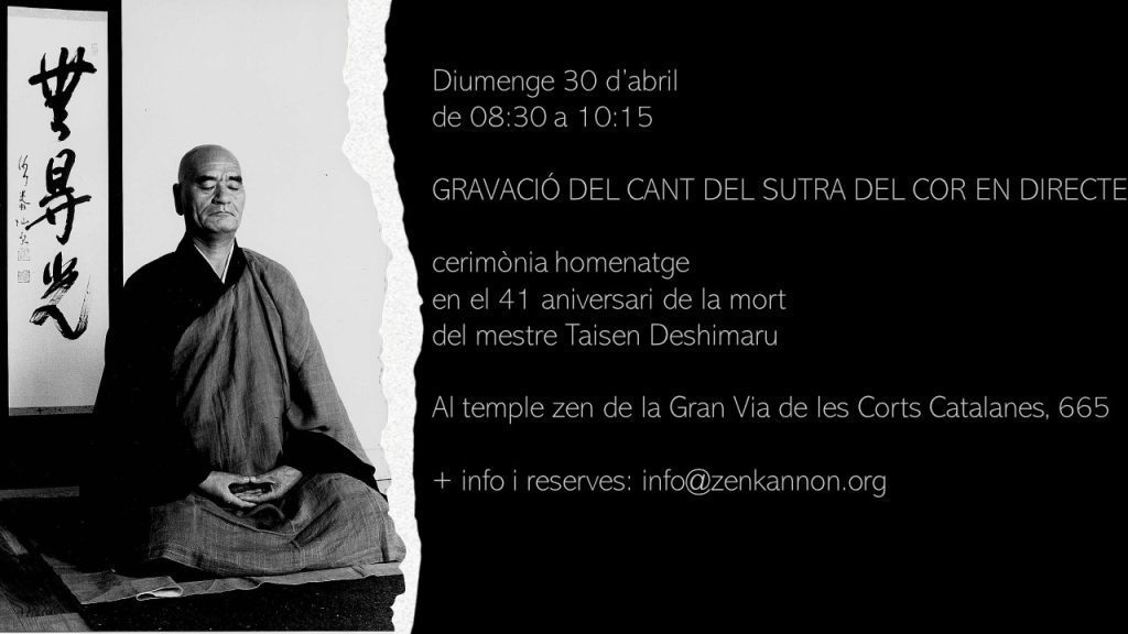 Dojo Zen | Budismo Zen en Barcelona | 2023/04/30 Homenatge Taisen Deshimaru.Gravació del Sutra del Cor en directe. Diumenge 30 abril