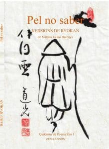 Dojo Zen | Budismo Zen en Barcelona | Poemes de Ryokan: Pel no saber